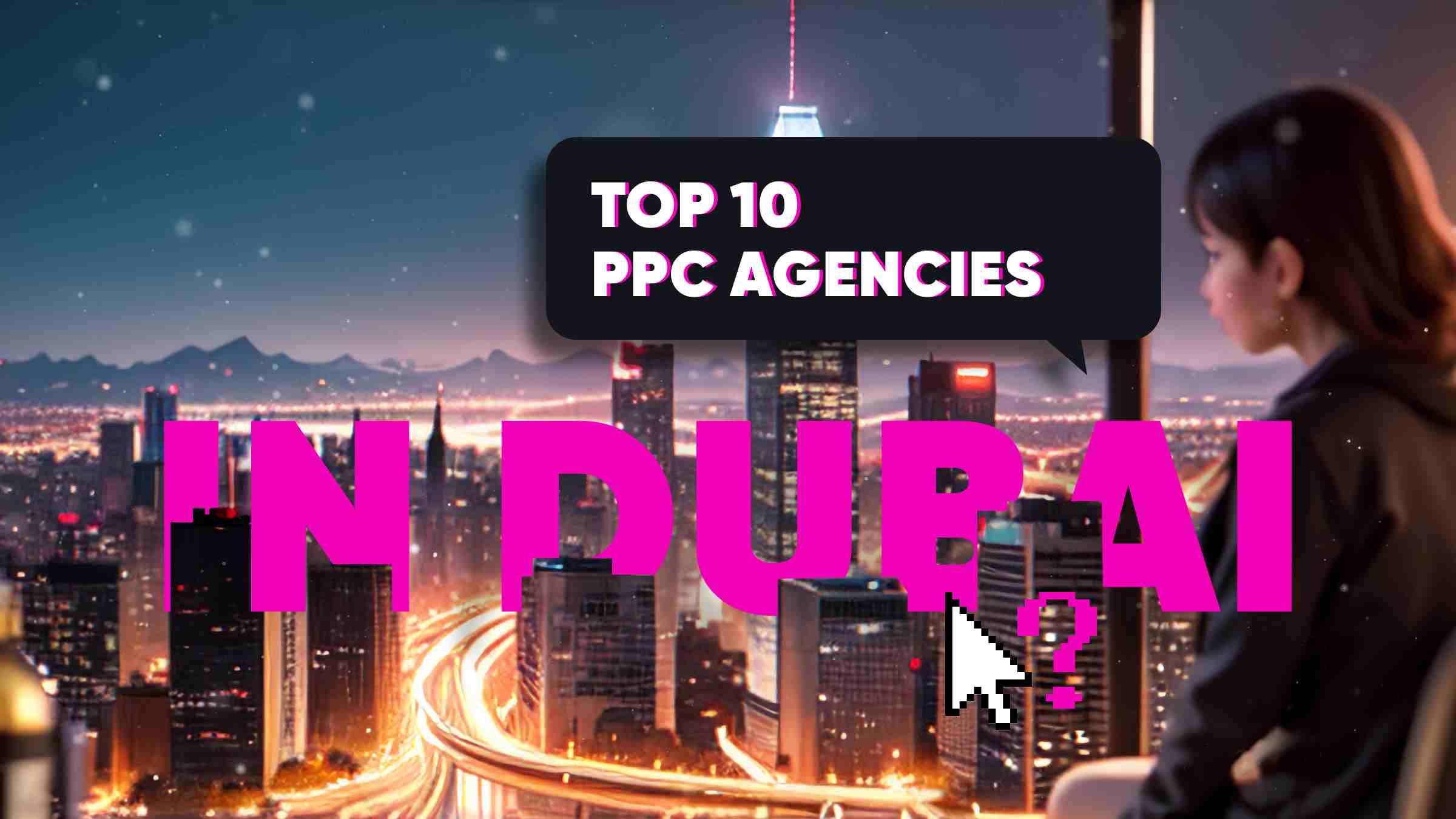 10 Best PPC Agencies in Dubai