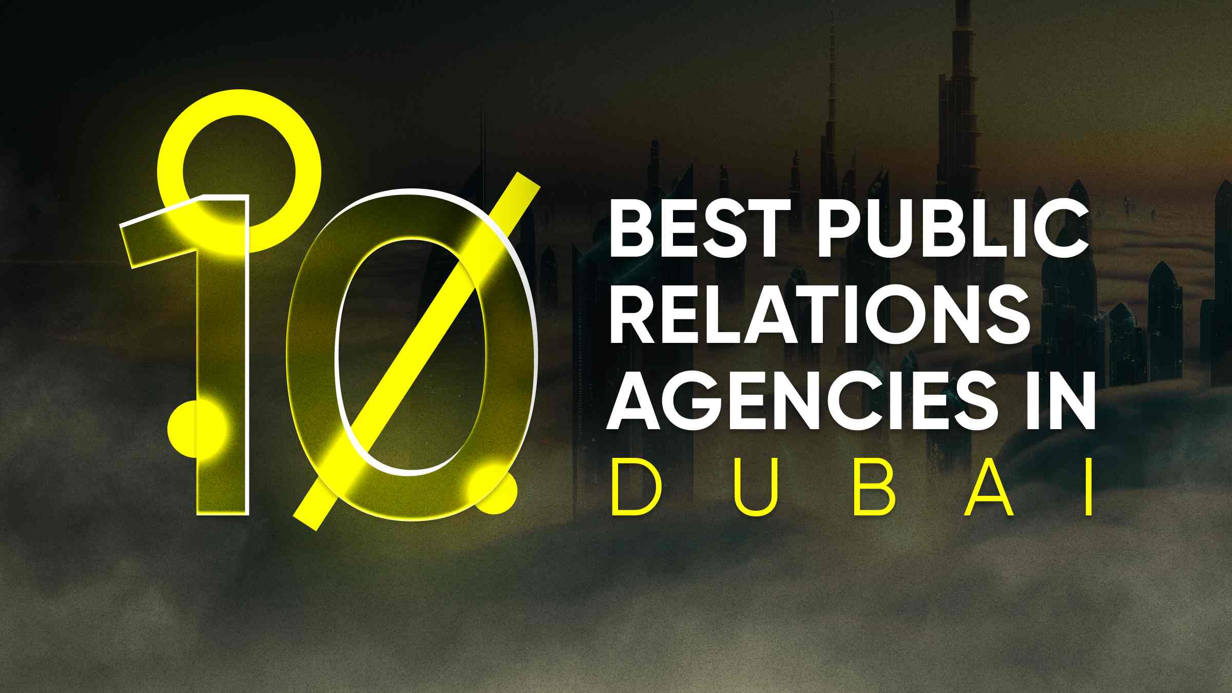 10 Best PR Agencies in Dubai for 2024