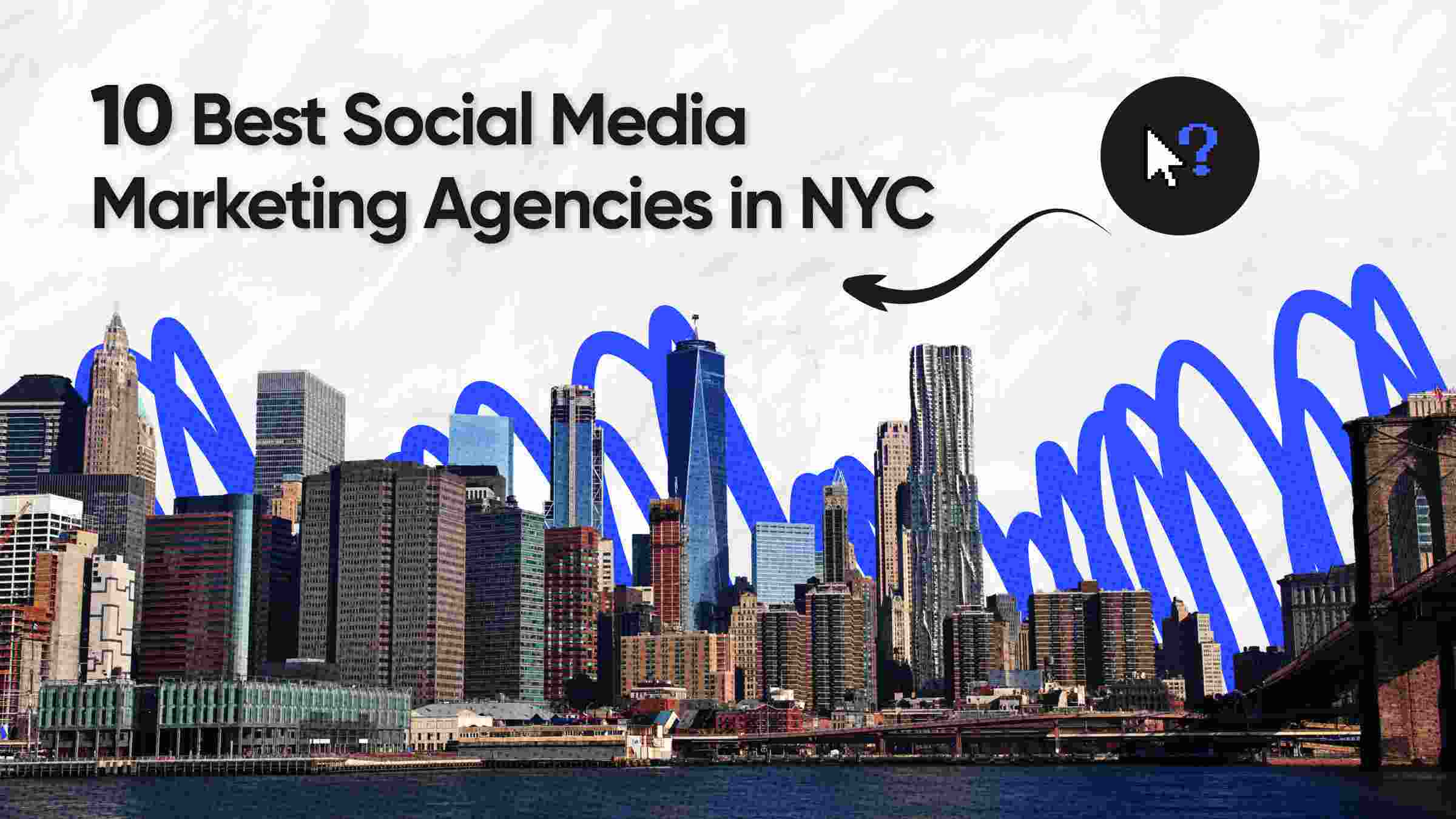 Best Social Media Marketing Agencies in NYC