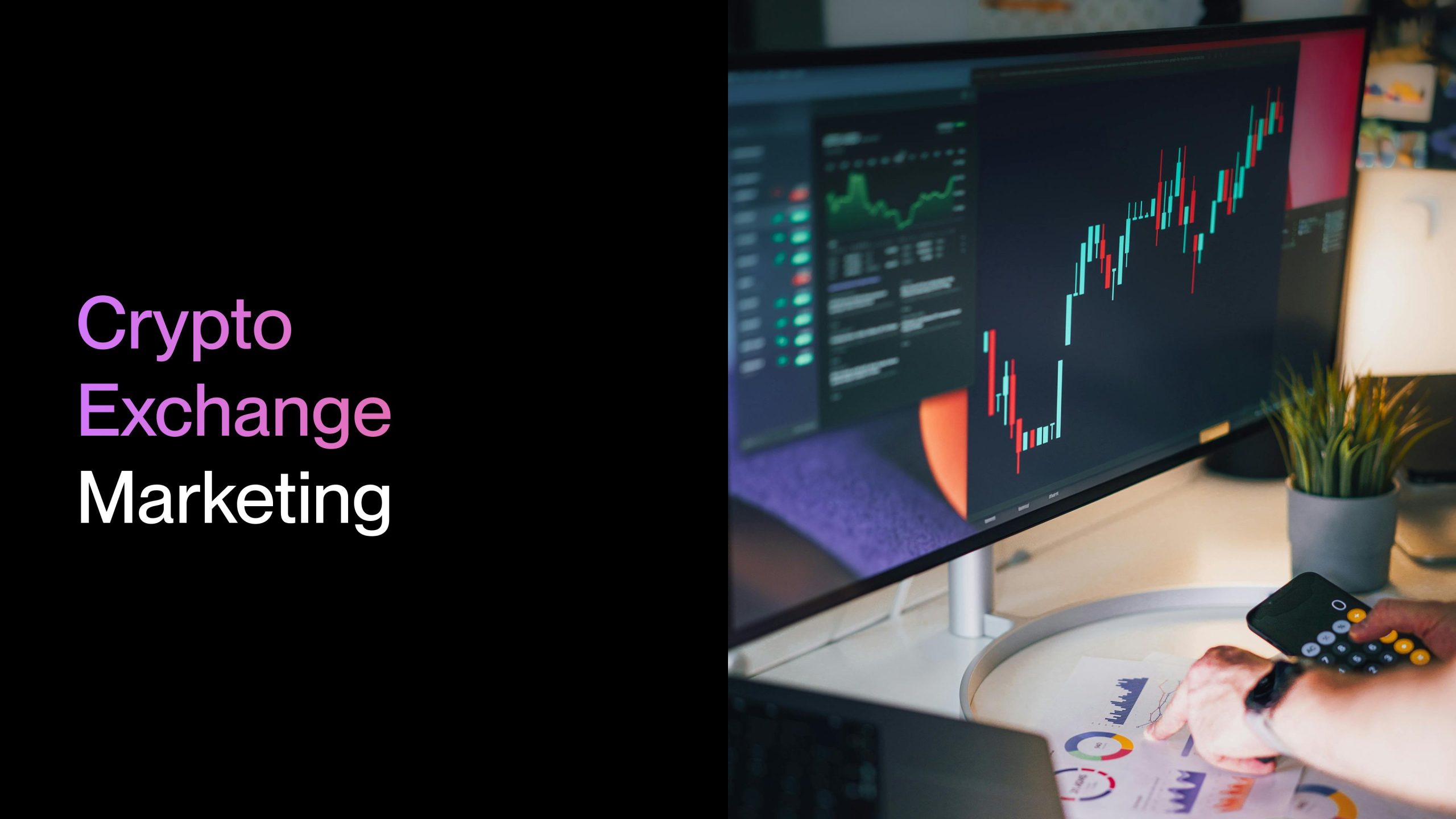 Crypto Exchange Marketing: How to Promote a Cryptocurrency Exchange