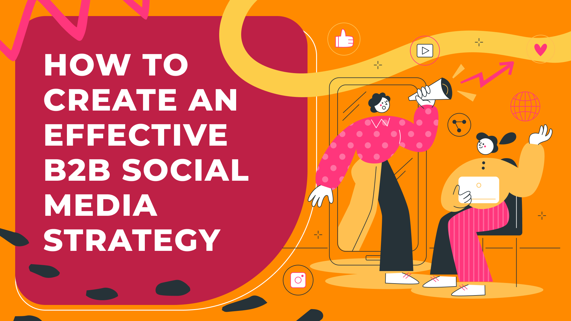 How to Create an Effective B2B Social Media Strategy