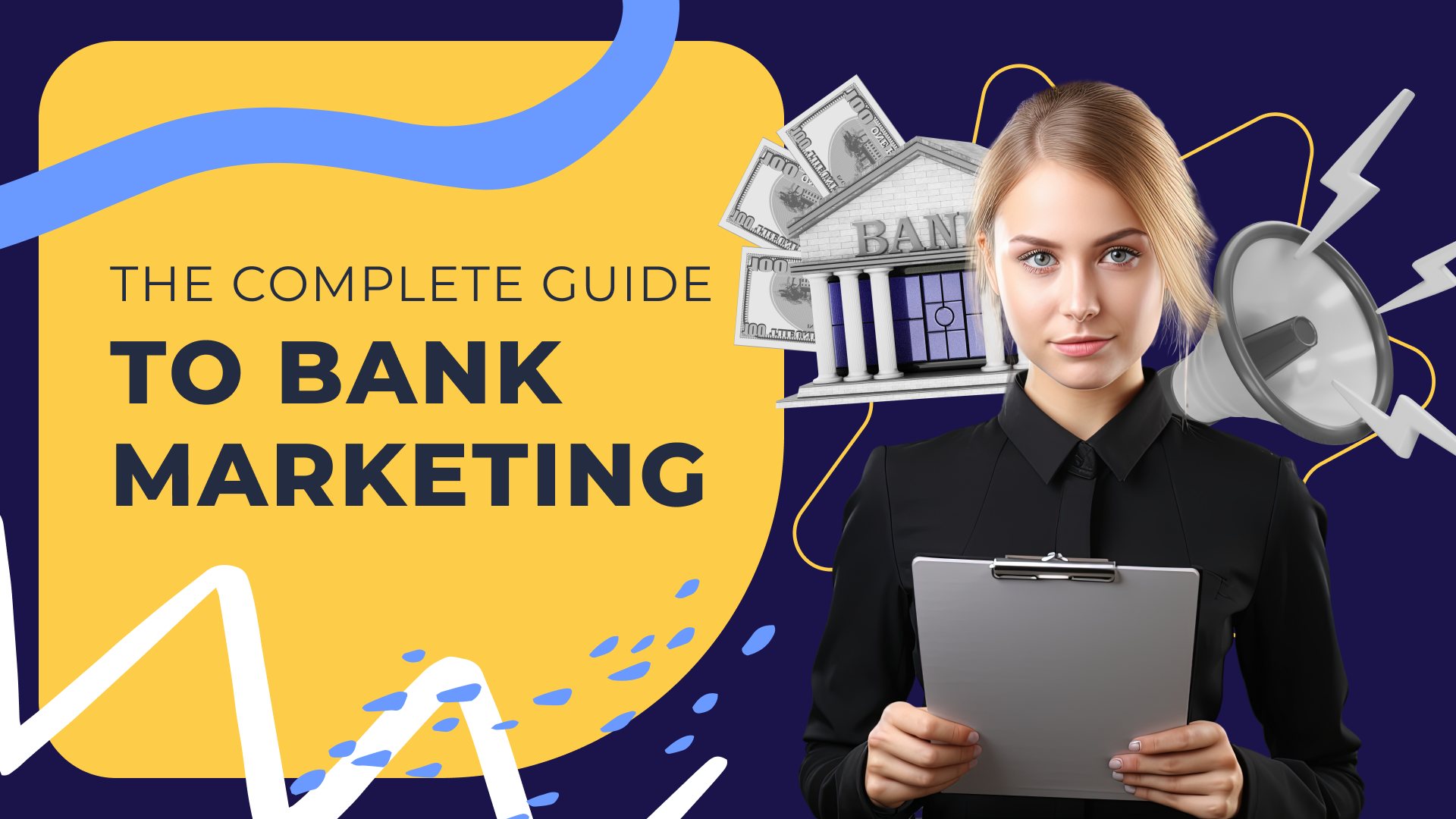 The Complete Guide to Bank Marketing