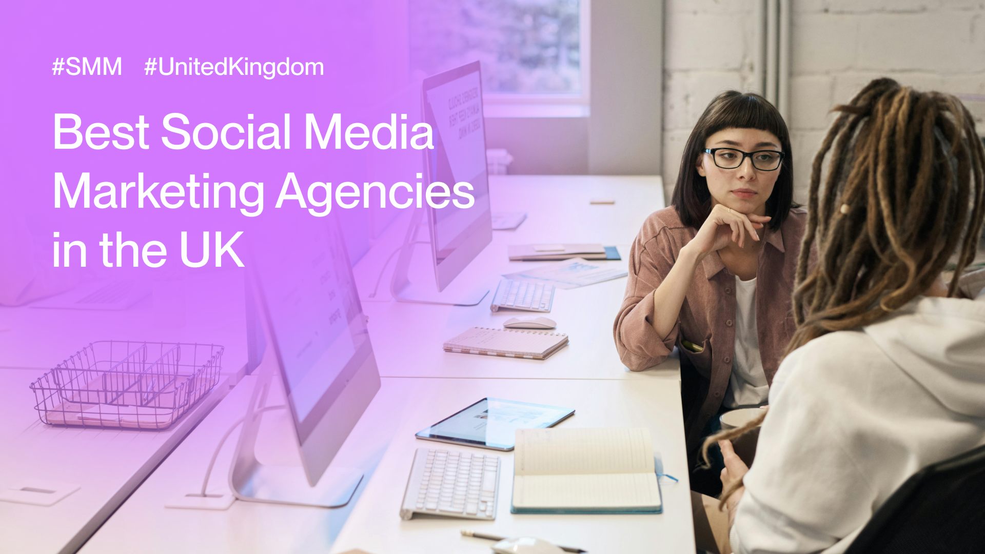 11 Best Social Media Marketing Agencies in the UK for 2024