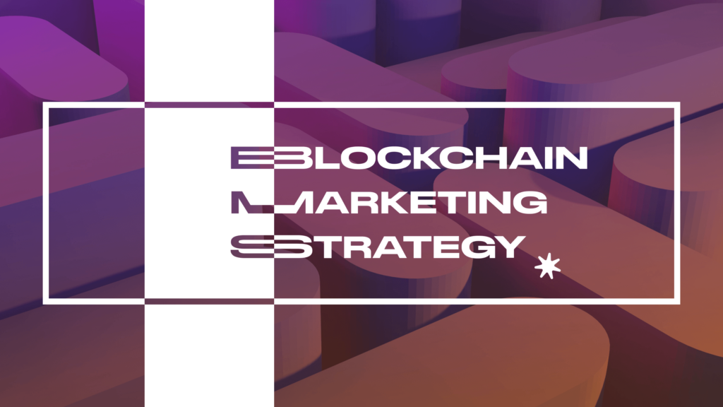 Blockchain Marketing Strategy