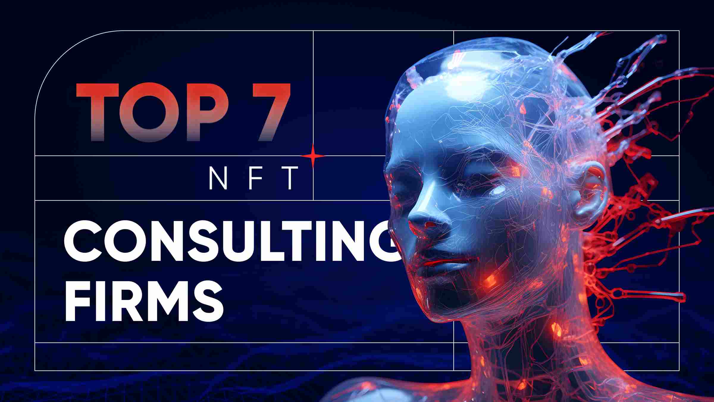 top 7 NFT Consulting Firms